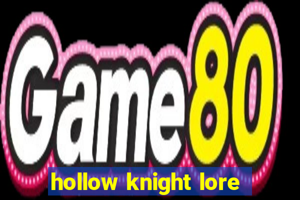 hollow knight lore